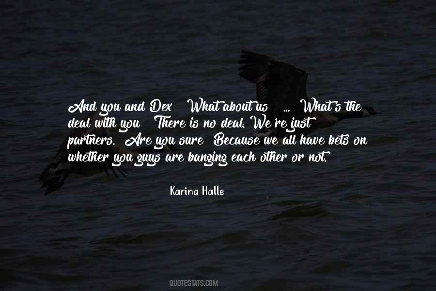 All We Have Is Each Other Quotes #1839143