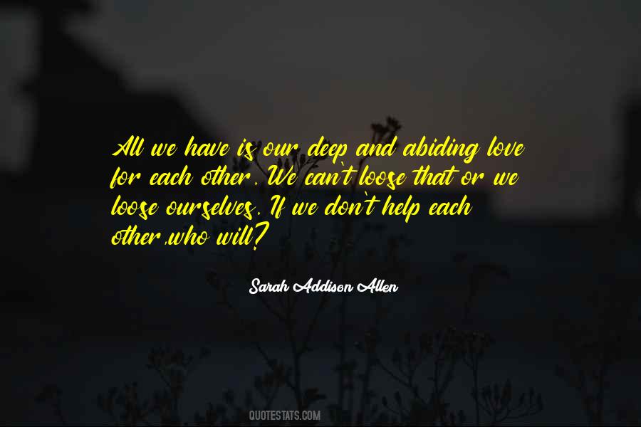 All We Have Is Each Other Quotes #226948