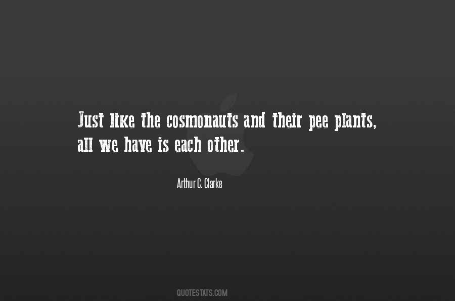 All We Have Is Each Other Quotes #252243