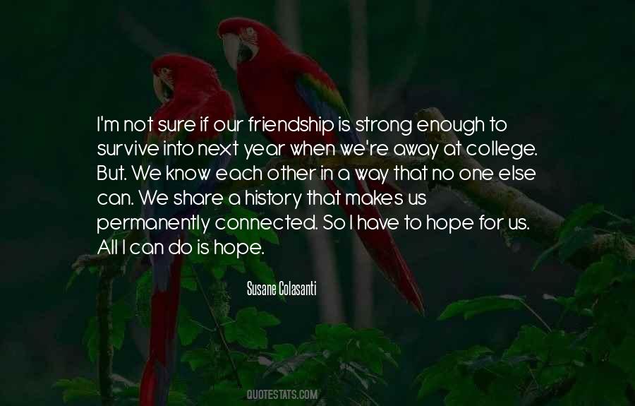 All We Have Is Each Other Quotes #624703