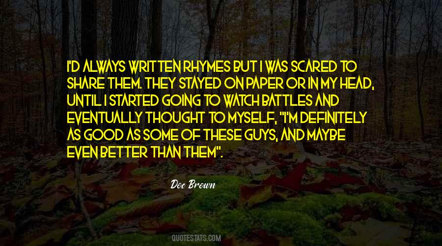 I M Scared Of Myself Quotes #1560276