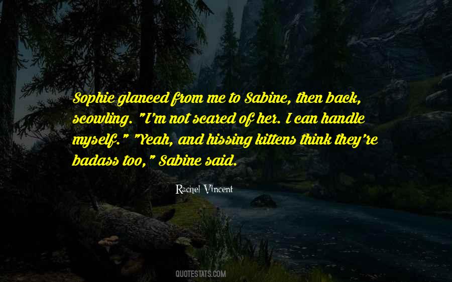 I M Scared Of Myself Quotes #310346