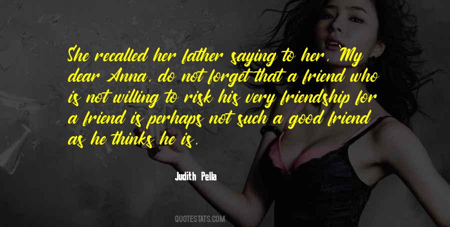 Who Is My Friend Quotes #1521646