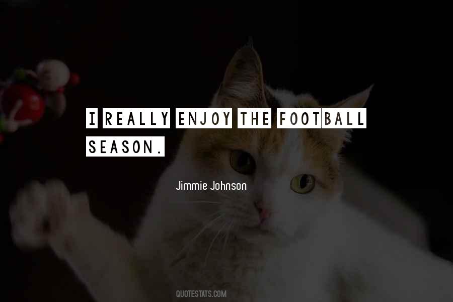 Enjoy Football Quotes #1120458