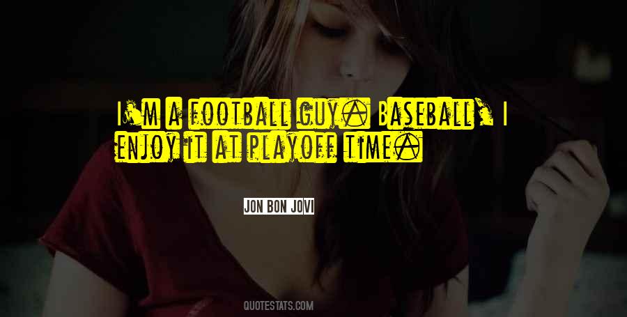 Enjoy Football Quotes #253119