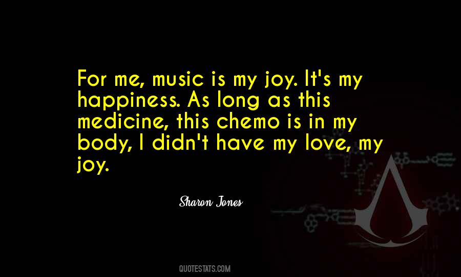 Music Is My Happiness Quotes #1015236