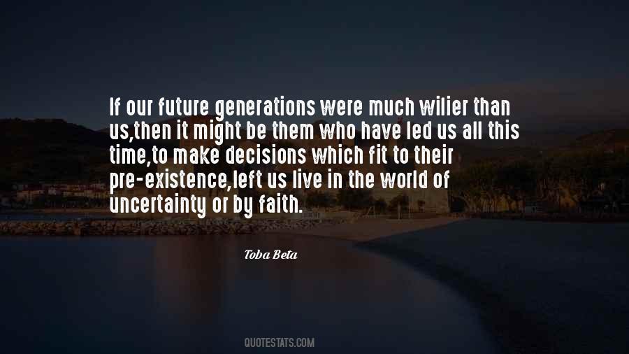 Have Faith In The Future Quotes #884295