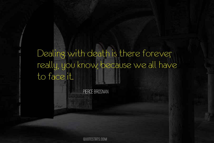 Quotes About Dealing Death #1543124