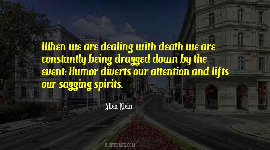 Quotes About Dealing Death #336872