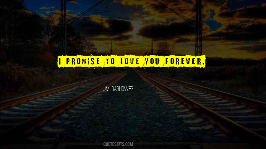 Quotes About Love I Promise #256428