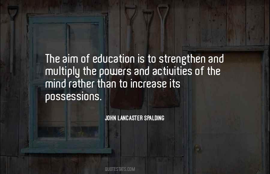 Quotes About The Aim Of Education #354664