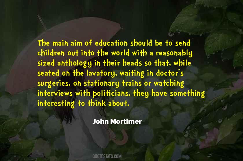 Quotes About The Aim Of Education #625763
