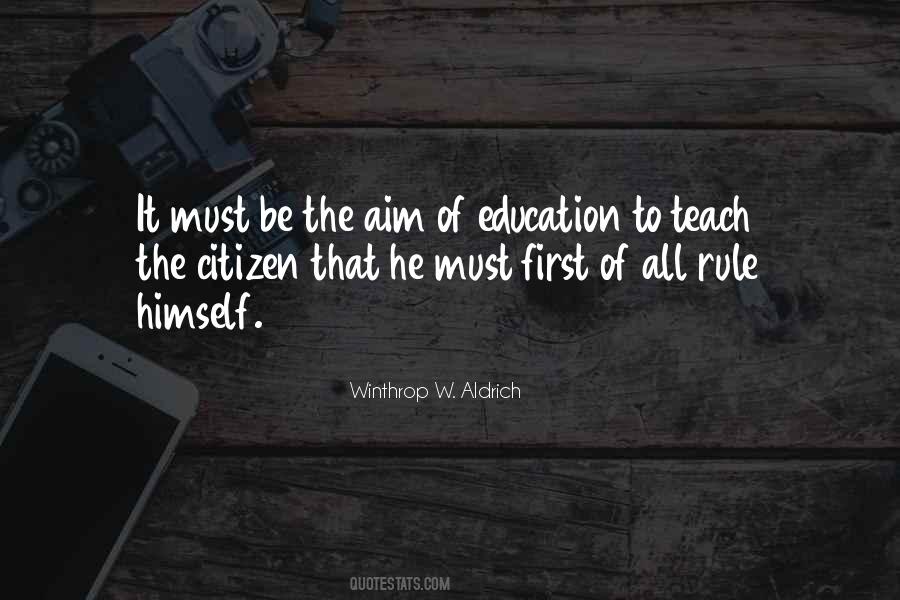 Quotes About The Aim Of Education #756422