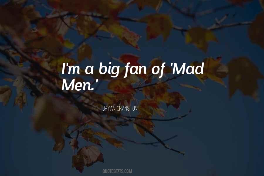 Big Mad Quotes #1671126