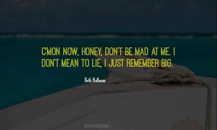 Big Mad Quotes #701245