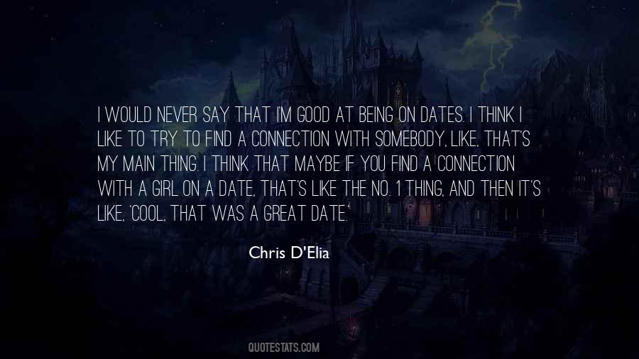 I Like Dates Quotes #1751722