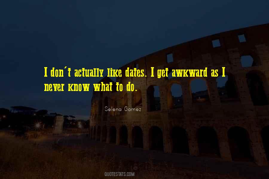 I Like Dates Quotes #234797