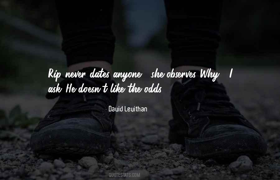 I Like Dates Quotes #522900