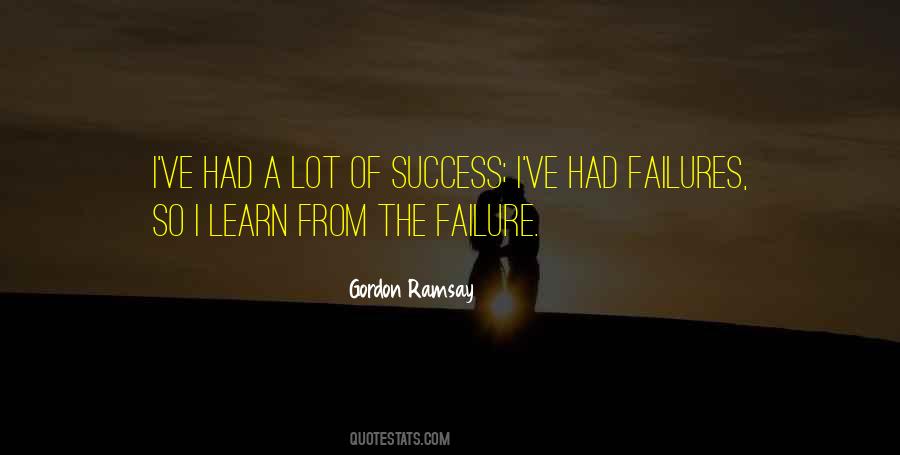 Learn More From Failure Than Success Quotes #1558062