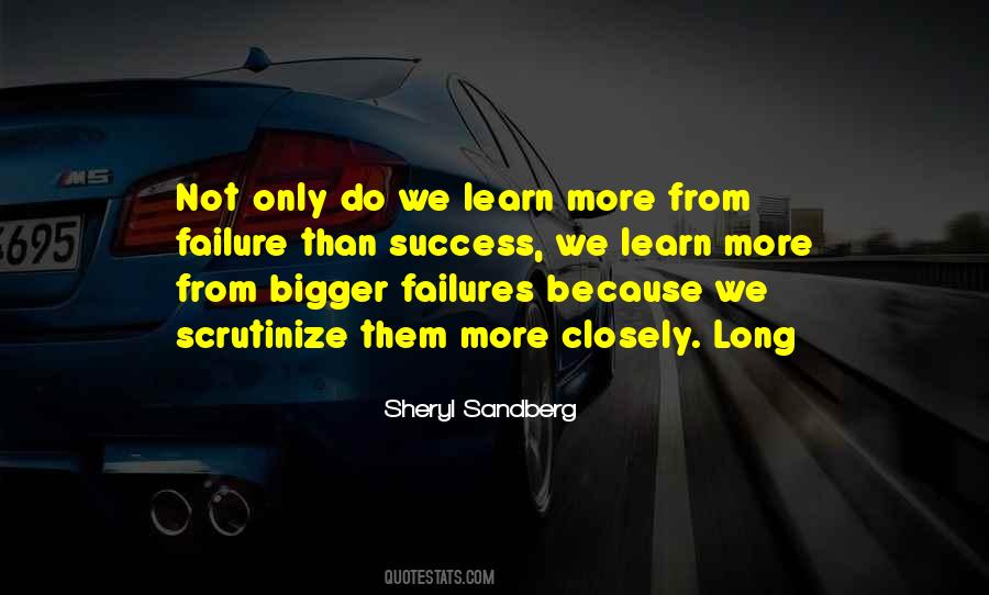 Learn More From Failure Than Success Quotes #446466