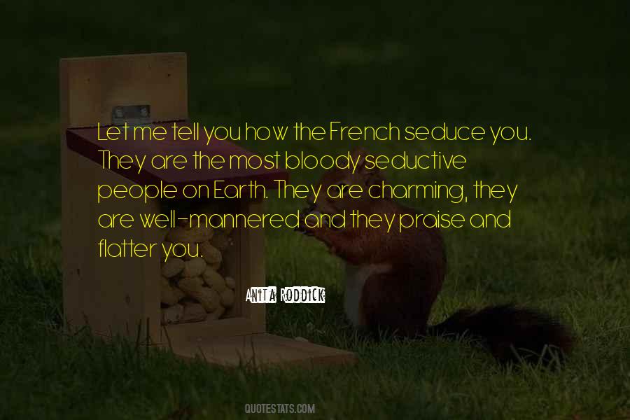 You Flatter Me Too Much Quotes #23789