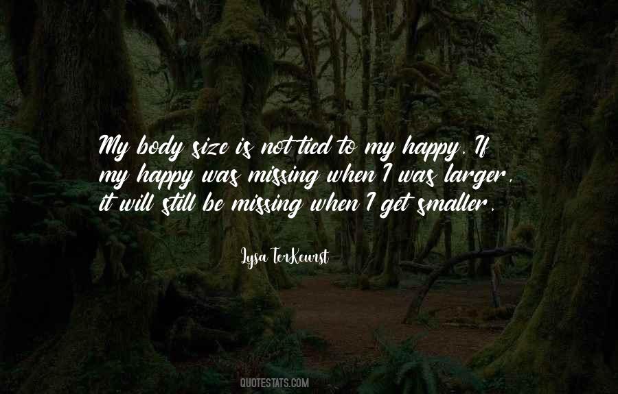 Missing Your Body Quotes #867154
