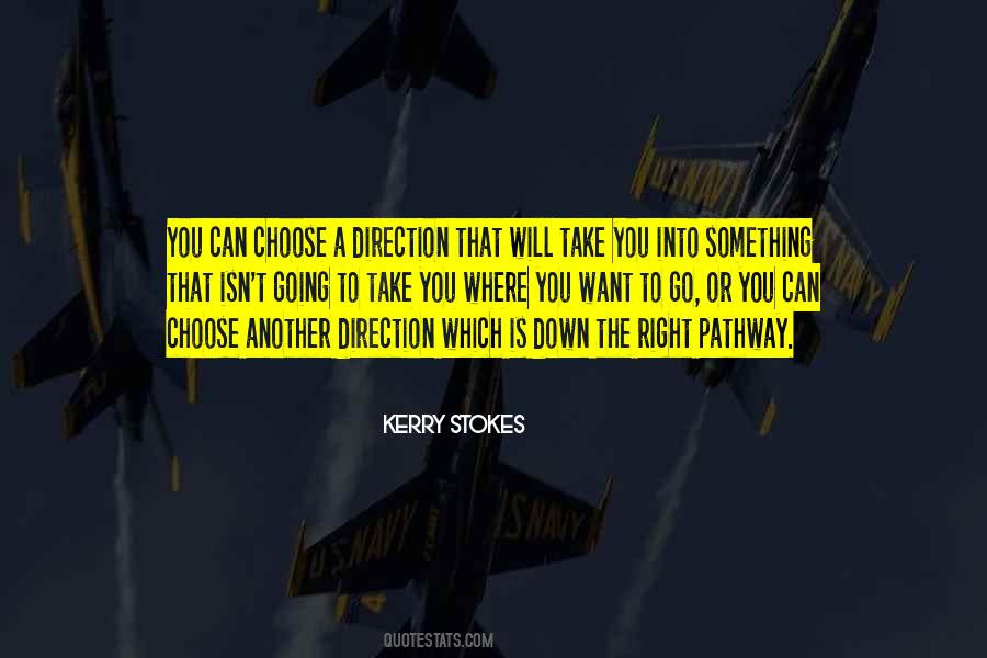 Going The Right Direction Quotes #1563042