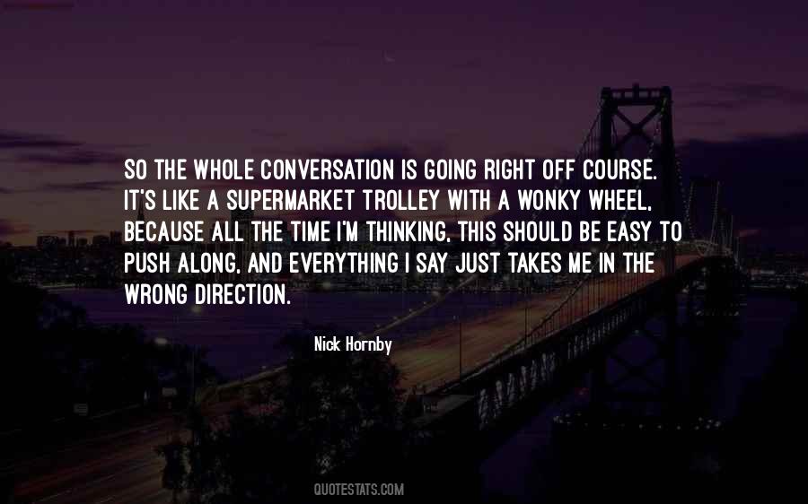 Going The Right Direction Quotes #410421