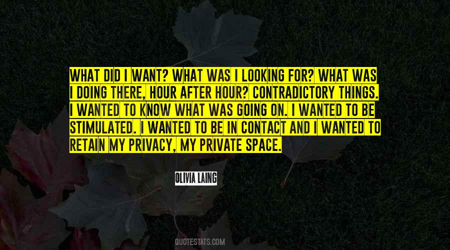 I Want My Space Quotes #1589686