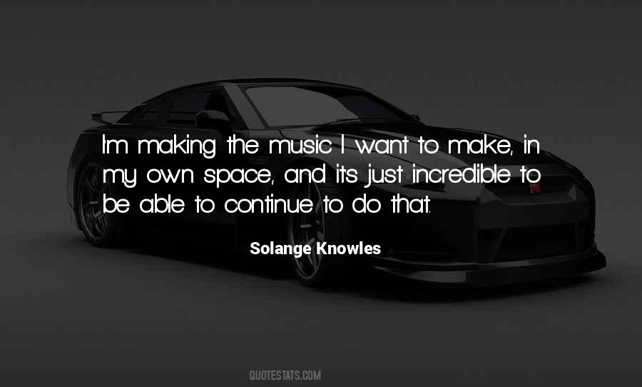 I Want My Space Quotes #416665
