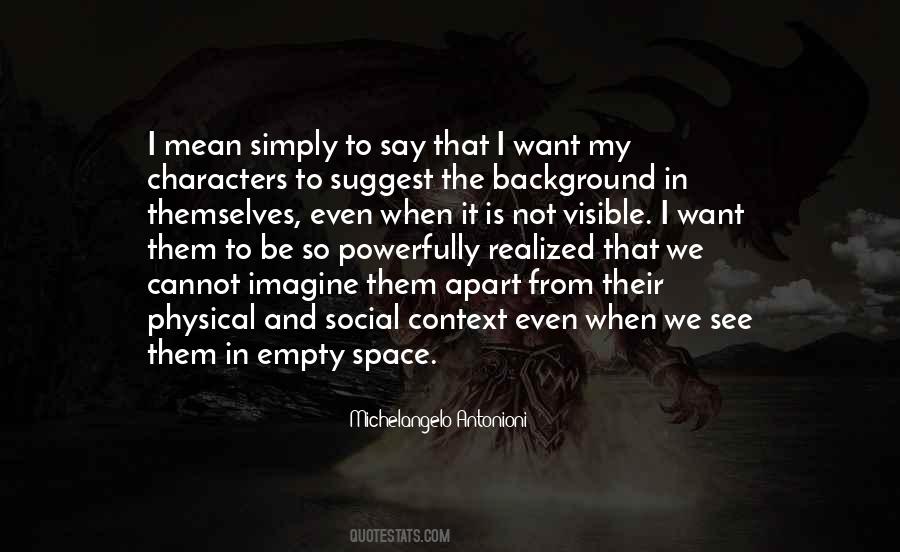 I Want My Space Quotes #827835