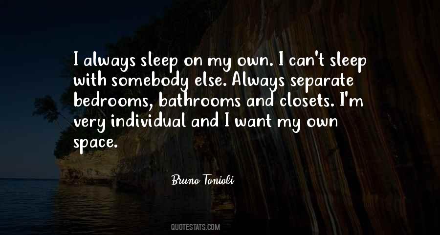 I Want My Space Quotes #847453