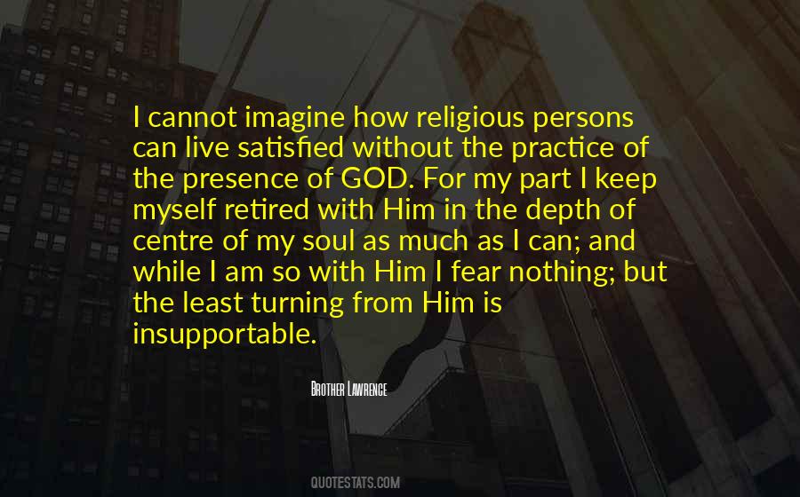Practice Of The Presence Of God Quotes #600181