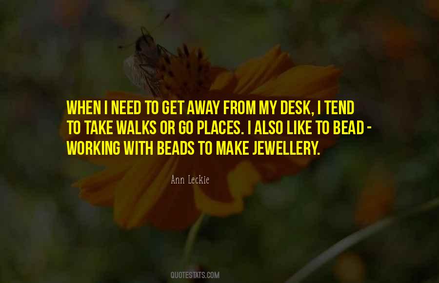 Need To Go Away Quotes #1252647