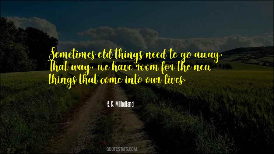 Need To Go Away Quotes #468027