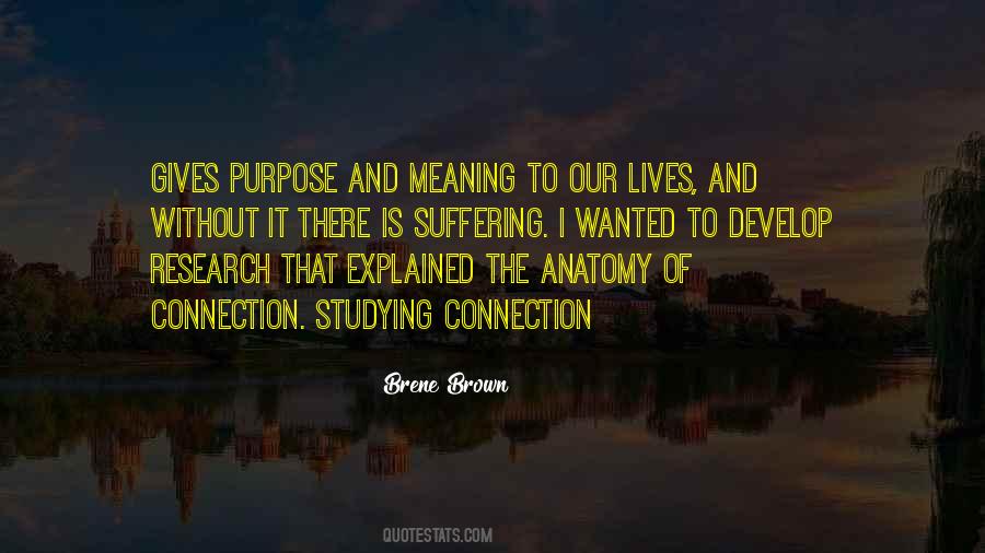 The Purpose Of Our Lives Quotes #1263852