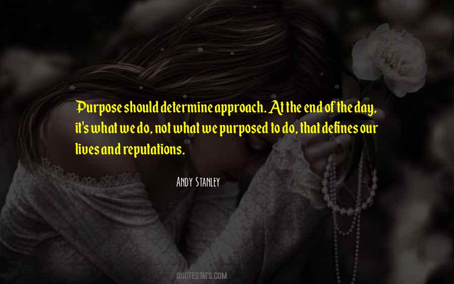 The Purpose Of Our Lives Quotes #1589808