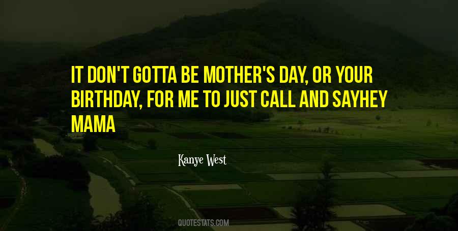 Call Your Mama Quotes #360301