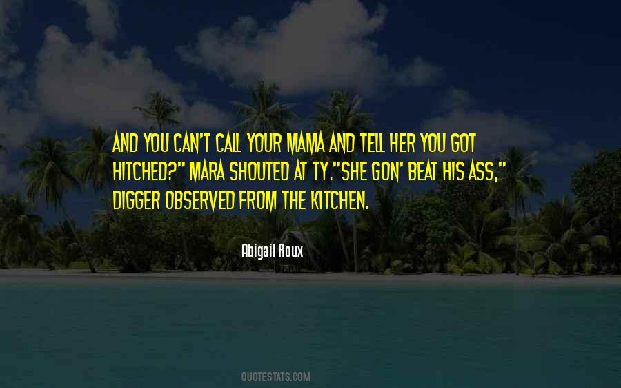 Call Your Mama Quotes #811175