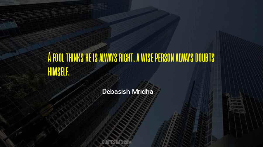 He Is Always Right Quotes #1752920