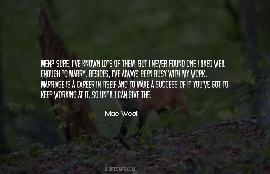 Busy Working On Myself Quotes #492343