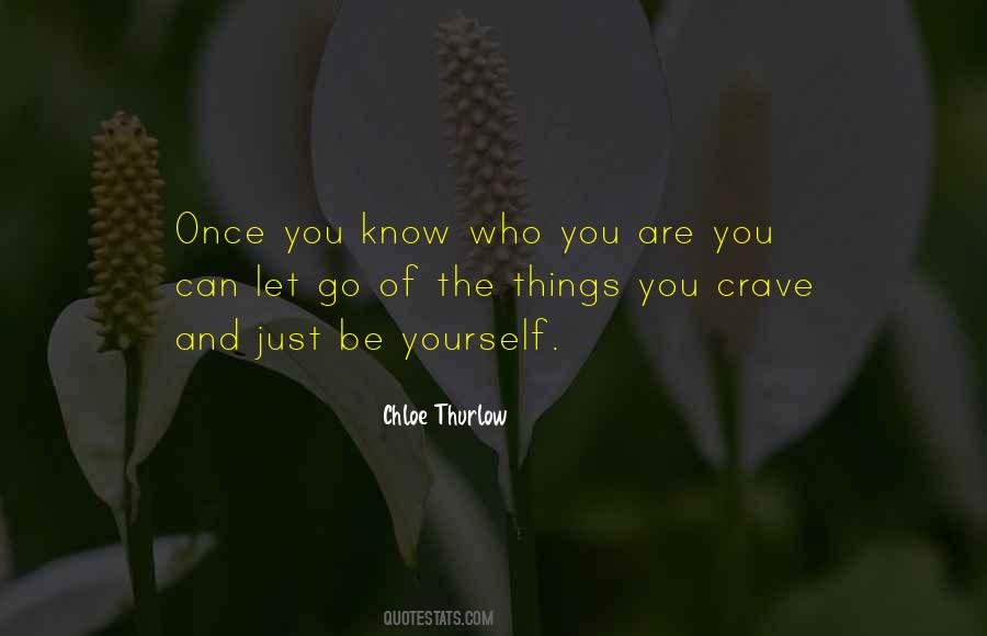 You Know Who You Are Quotes #1643202