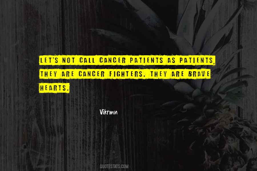 For Cancer Patients Quotes #525790