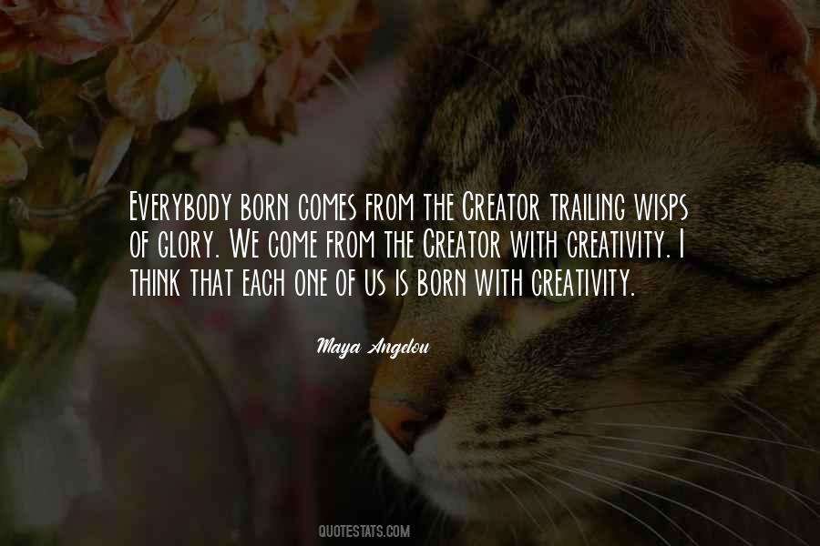 Creativity Comes From Quotes #1223250