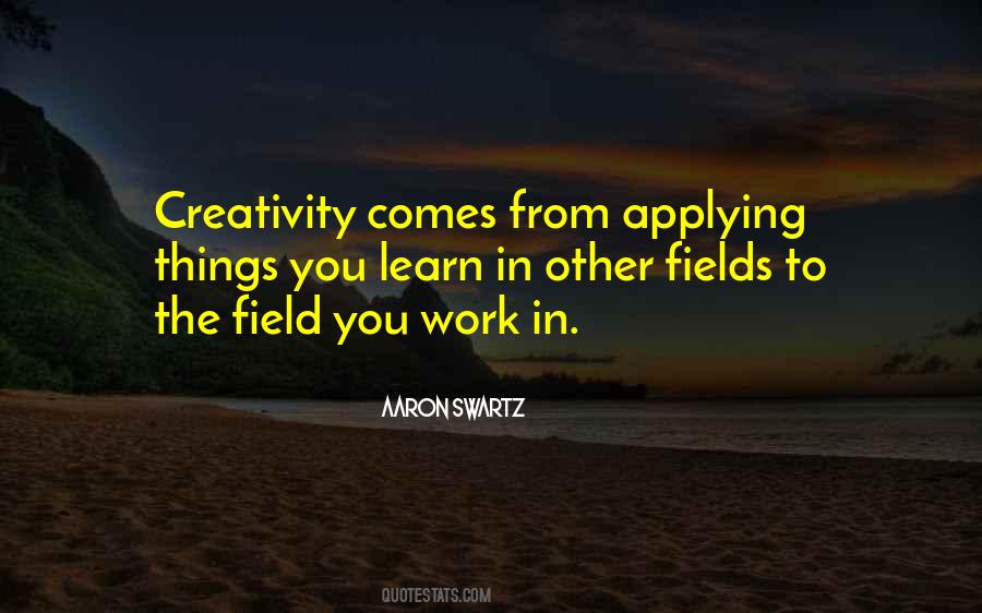 Creativity Comes From Quotes #1538201