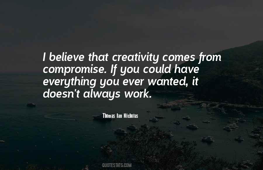 Creativity Comes From Quotes #541592