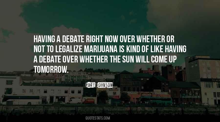 The Sun Will Come Up Tomorrow Quotes #678819