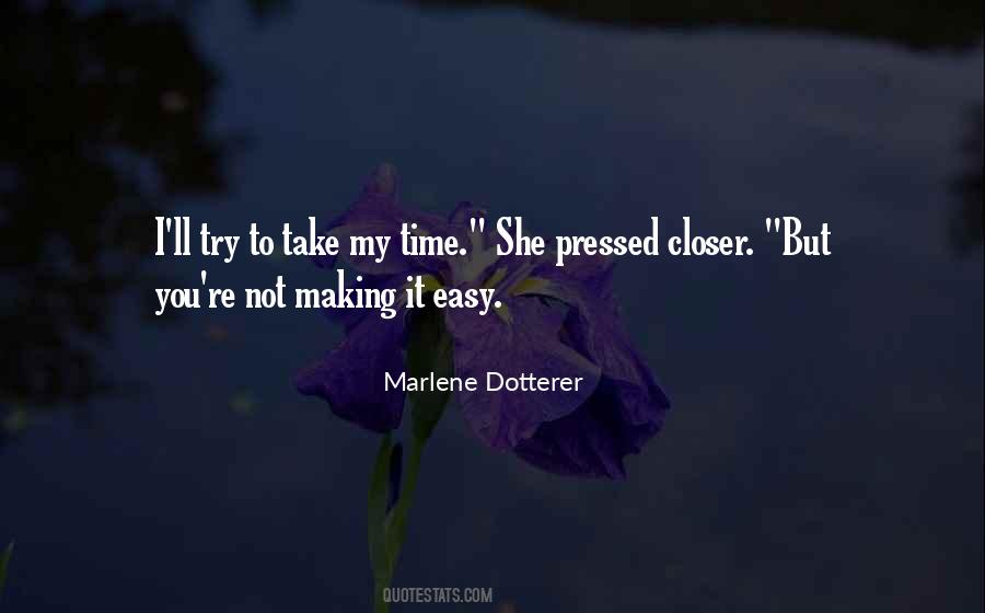 Take It Easy But Take It Quotes #1830105