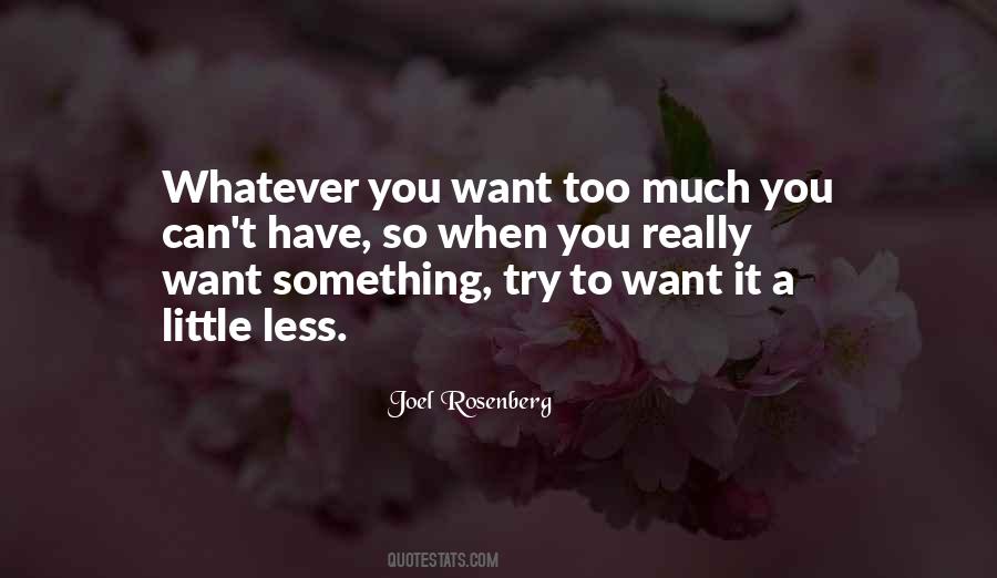When You Really Want Something Quotes #178955