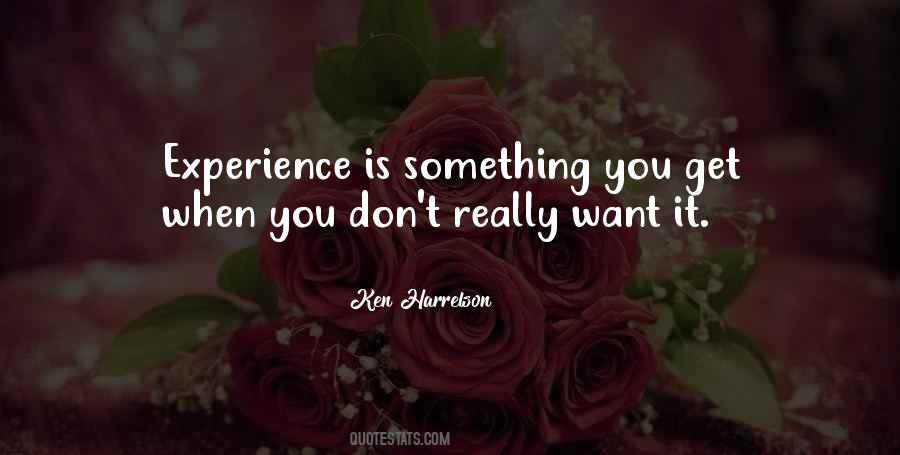 When You Really Want Something Quotes #213699
